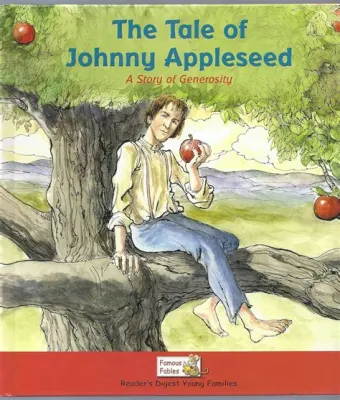  Johnny Appleseed Een verhaal over generosity en de magie van appels?